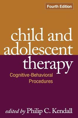 Child and Adolescent Therapy, Fourth Edition: Cognitive-Behavioral Procedures - cover