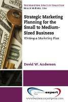 Strategic Marketing Planning for the Small to Medium Sized Business - David Anderson - cover