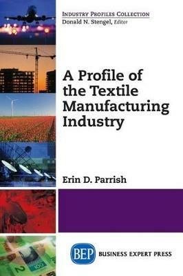 A PROFILE OF THE TEXTILE INDUS - PARRISH - cover