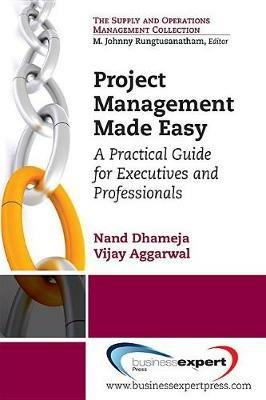 Project Management Made Easy - Nand Dhameja,Vijay Aggarwal - cover