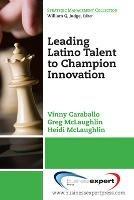 Leading Latino Talent to Champion Innovation