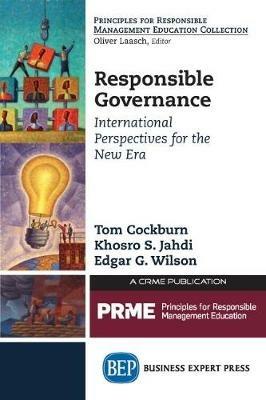 Responsible Governance: International Perspectives for the New Era - Tom Cockburn,Khosro S. Jahdi,Edgar G. Wilson - cover