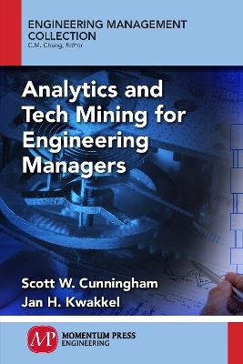 Analytics and Tech Mining for Engineering Managers - Scott W Cunningham,Jan H Kwakkel - cover