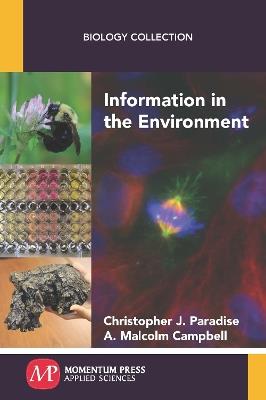 Information in the Environment - Christopher J Paradise,A Malcolm Campbell - cover