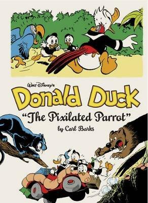 Walt Disney's Donald Duck the Pixilated Parrot: The Complete Carl Barks Disney Library Vol. 9 - Carl Barks - cover