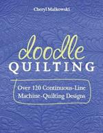 Doodle Quilting: Over 120 Continuous-Line Machine-Quilting Designs