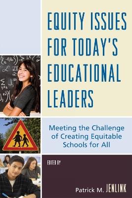 Equity Issues for Today's Educational Leaders: Meeting the Challenge of Creating Equitable Schools for All - cover