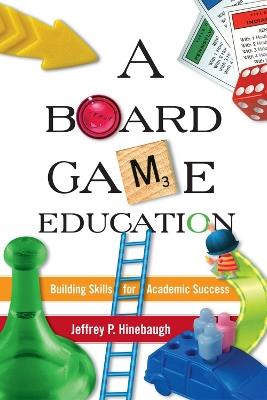 A Board Game Education - Jeffrey P. Hinebaugh - cover