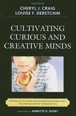 Cultivating Curious and Creative Minds: The Role of Teachers and Teacher Educators, Part I - cover