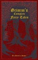 Grimm's Complete Fairy Tales - Jacob and Wilhelm Grimm - cover