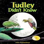 Tudley Didn't Know