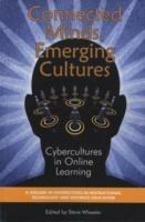 Connected Minds, Emerging Cultures: Cybercultures in Online Learning - cover