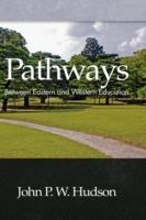 Pathways: Between Eastern and Western Education - John P.W. Hudson - cover