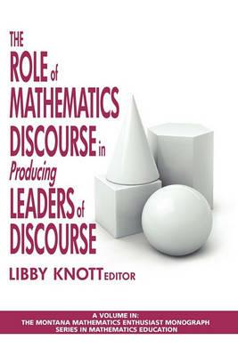 The Role of Mathematics Discourse in Producing Leaders of Discourse - cover