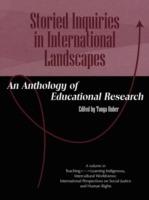 Storied Inquiries in International Landscapes: An Anthology of Educational Research - cover