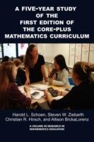 A FIVE-YEAR STUDY ON THE FIRST EDITION OF THE CORE-PLUS MATHEMATICS CURRICULUM - cover