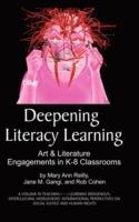 Deepening Literacy Learning: Art and Literature Engagements in K-8 Classrooms