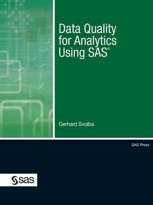 Data Quality for Analytics Using SAS - Gerhard Svolba - cover