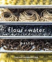 Flour + Water: Pasta [A Cookbook] - Thomas McNaughton,Paolo Lucchesi - cover