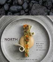 North: The New Nordic Cuisine of Iceland [A Cookbook] - Gunnar Karl Gíslason,Jody Eddy - cover