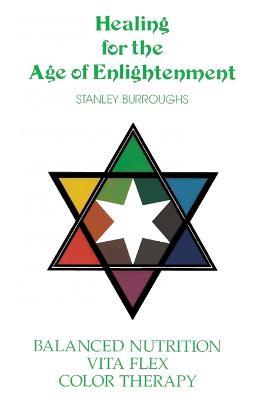 Healing for the Age of Enlightenment - Stanley Burroughs - cover