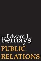 Public Relations - Edward L Bernays - cover