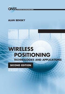 Wireless Positioning Technologies and Applications, Second Edition - Alan Bensky - cover