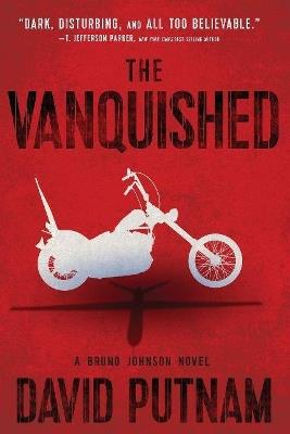 The Vanquished: A Bruno Johnson Novel - David Putnam - cover