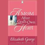 A Mom After God's Own Heart