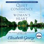 Quiet Confidence for a Woman's Heart