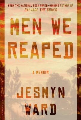 Men We Reaped - Jesmyn Ward - cover