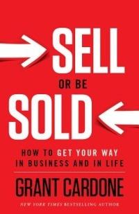 Sell or Be Sold - Grant Cardone - cover