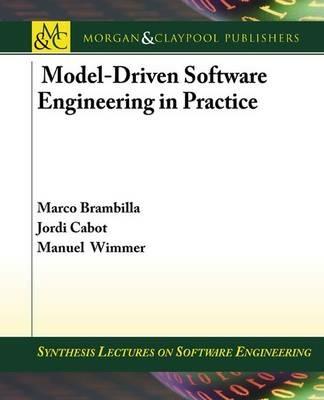 Model-Driven Software Engineering in Practice - Marco Brambilla,Jordi Cabot,Manuel Wimmer - cover