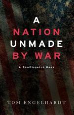 A Nation Unmade By War