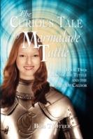 The Curious Tale of Marmalade Tuttle - Book Two. Marmalade Tuttle and the Battle of Caldor - Bob Trotter - cover