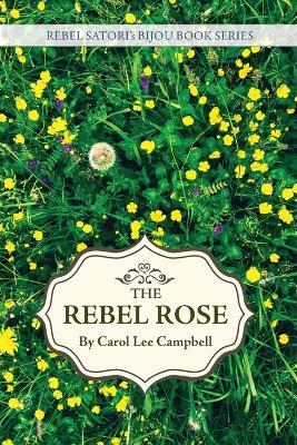 Rebel Rose - Carol Lee Campbell - cover