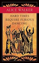 Hard Times Require Furious Dancing: New Poems