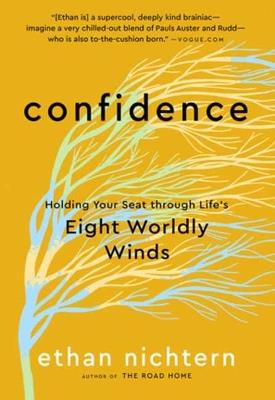 Confidence: Holding Your Seat through Life's Eight Worldly Winds - Ethan Nichtern - cover