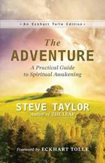 The Adventure: A Practical Guide to Spiritual Awakening