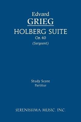 Holberg Suite, Op.40: Study score - Edvard Grieg - cover
