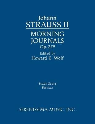 Morning Journals, Op.279: Study score - Johann Strauss - cover