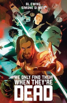 We Only Find Them When They're Dead Deluxe Edition - Al Ewing - cover