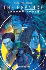 Expanse, The: Dragon Tooth Vol. 2