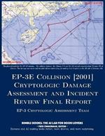 EP-3E Collision [2001]: Cryptologic Damage Assessment And Incident Review Final Report