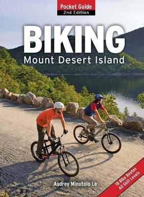 Biking Mount Desert Island: Pocket Guide - Audrey Minutolo-Le - cover