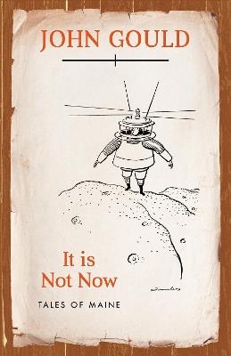It is Not Now: Tales of Maine - John Gould - cover