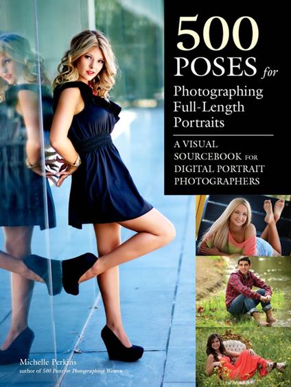 500 Poses for Photographing Full-Length Portraits