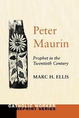 Peter Maurin - Marc H Ellis - cover