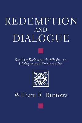 Redemption and Dialogue: Reading Redemptoris Missio and Dialogue and Proclamation - cover