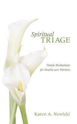 Spiritual Triage - Karen A Nowicki - cover